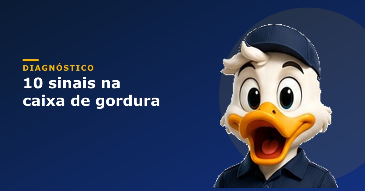 10 sinais na caixa de gordura — Capitão Akatijú